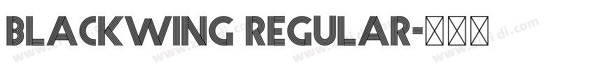 Blackwing Regular字体转换 Blackwing Regular字体转换